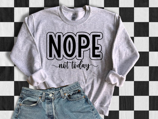 Nope Not Today T-Shirt